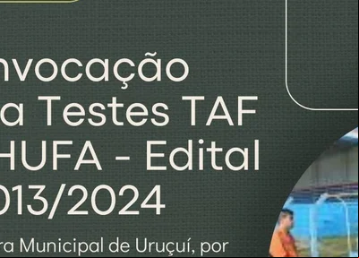 Prefeitura de Uruçuí convoca candidatos para realizarem os testes TAF e THUFA