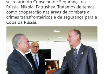 Presidente Michel Temer e Nikolai Patrushev